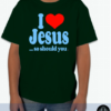 I Love Jesus ... so should you. (4)