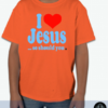 I Love Jesus ... so should you. (4) - Image 7